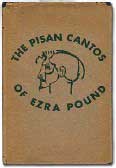 Ezra Pound, The Pisan Cantos, New York: New Directions, 1948.
