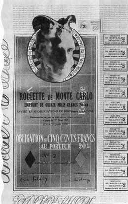Monte Carlo Bond, 1924. (Photocollage with a photo of Marcel Duchamp by Man Ray.) Duchamp founded a society for a game of chance – roulette - and sold bonds for 500 francs each to finance his playing. The face of the bond uses a Man Ray photo of Duchamp with a lathered head, his hair sculpted into the winged head of Mercury, the Roman God of commerce and science, and patron of thieves ad vagabonds.